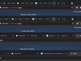 谷歌 Chrome 浏览器正测试新功能：可选择不同的标签页宽度